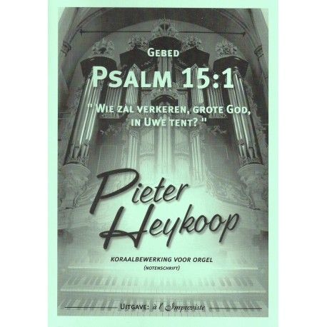 Psalm 15 : 1 Psalm 15 : 1